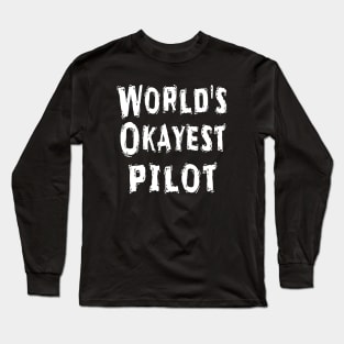 World's Okayest pilot Long Sleeve T-Shirt